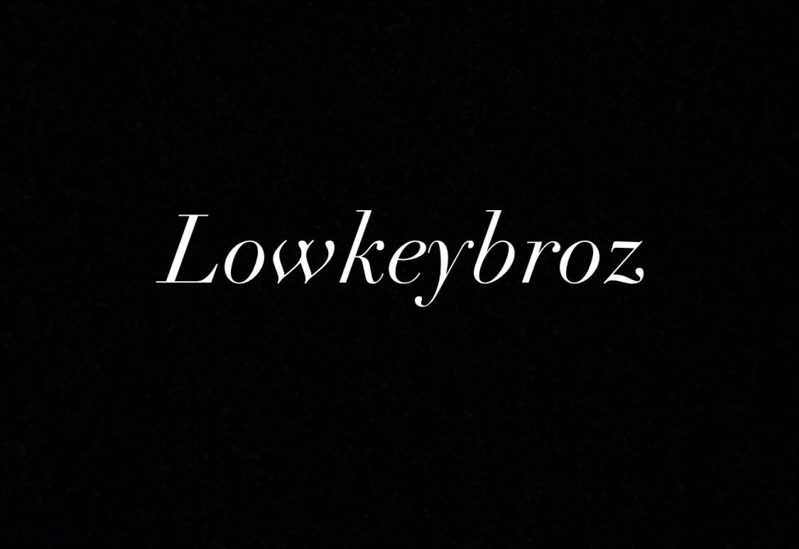 lowkeybroz
