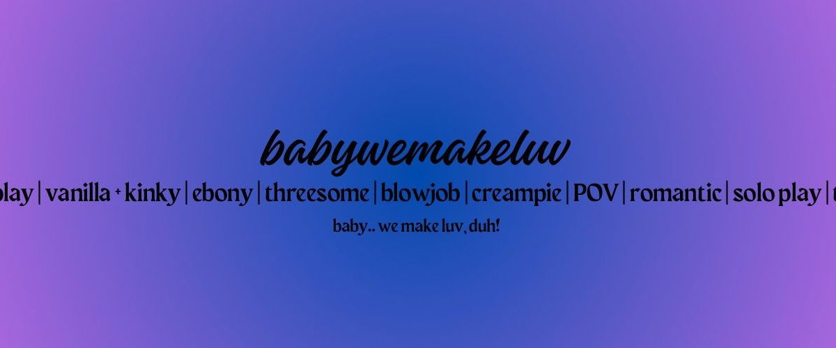 babywemakeluv banner