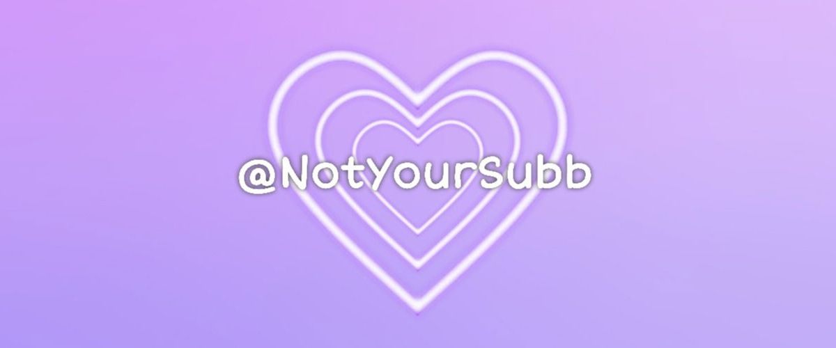 notyoursubb banner